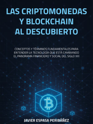 Las criptomonedas y blockchain al descubierto